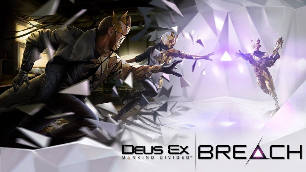 Deus Ex Breach and Mankind Divided VR