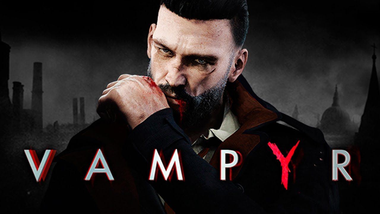 Vampyr E3 2017 Trailer Is Thrilling
