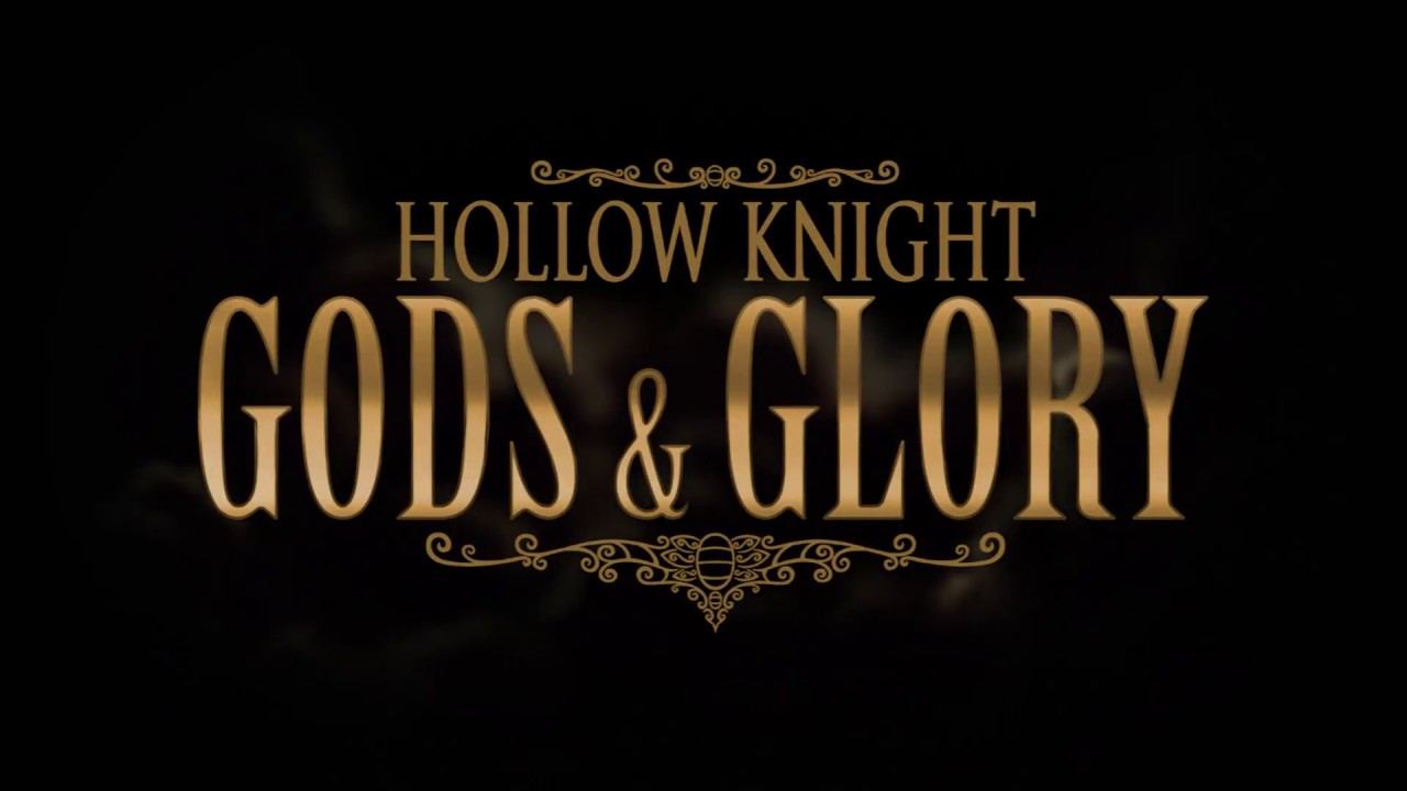 hollow knight gods and glory