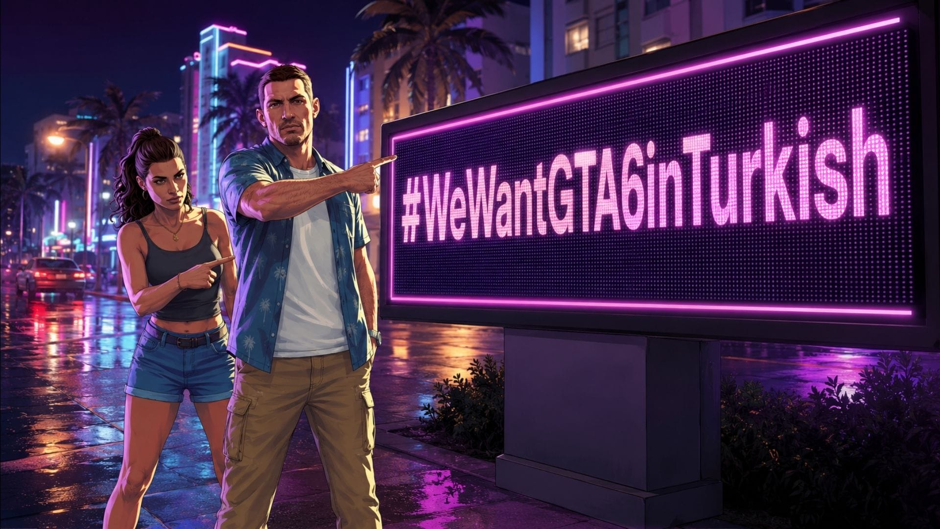Illustrated man and woman pointing toward a neon #WeWantGTA6inTurkish campaign sign.